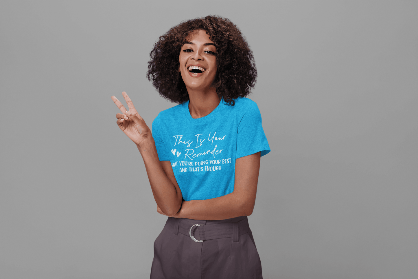 This is Your Reminder that You're Doing Your Best and That's Enough Tee (heart) - Sharp Tact Kreativ | Tees & Gifts with Encouraging Messages to Brighten Your Day with a Bit of Wit