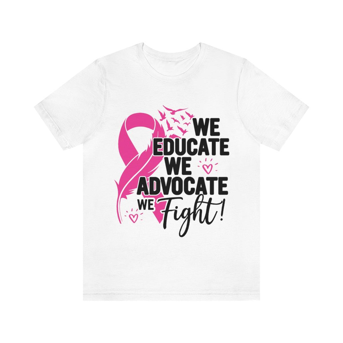 We educate. We advocate. We Fight! Tee (Wings) - Sharp Tact Kreativ | Tees & Gifts with Encouraging Messages to Brighten Your Day with a Bit of Wit