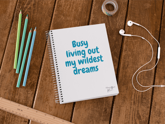 Sharp Tact Kreativ | Tees & Gifts with Encouraging Messages to Brighten Your Day with a Bit of Wit Busy Living Out My Wildest Dreams Notebook.