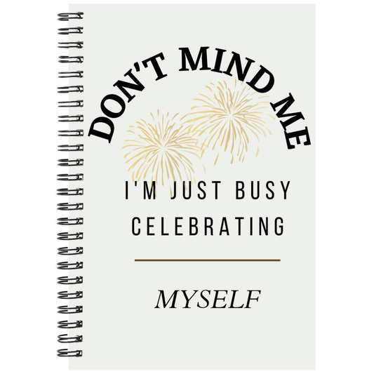 Don't Mind Me Notebook - Sharp Tact Kreativ | Tees & Gifts with Encouraging Messages to Brighten Your Day with a Bit of Wit