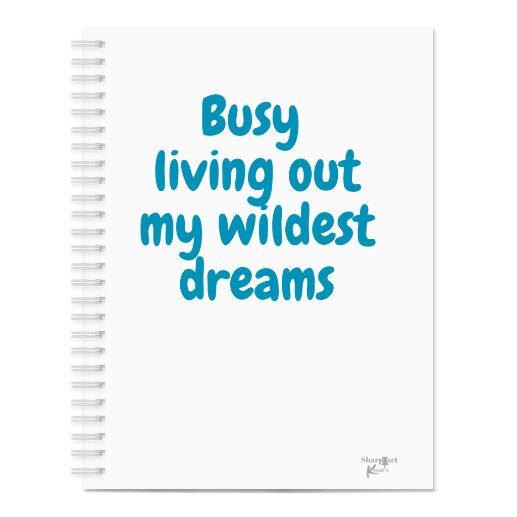 Sharp Tact Kreativ | Tees & Gifts with Encouraging Messages to Brighten Your Day with a Bit of Wit Busy Living Out My Wildest Dreams Notebook.