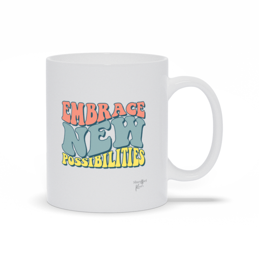 The Embrace New Possibilities Mug by Sharp Tact Kreativ features colorful text in a playful, bold font on a white ceramic surface. High quality and dishwasher safe, this vibrant piece is perfect for brightening up your daily routine.