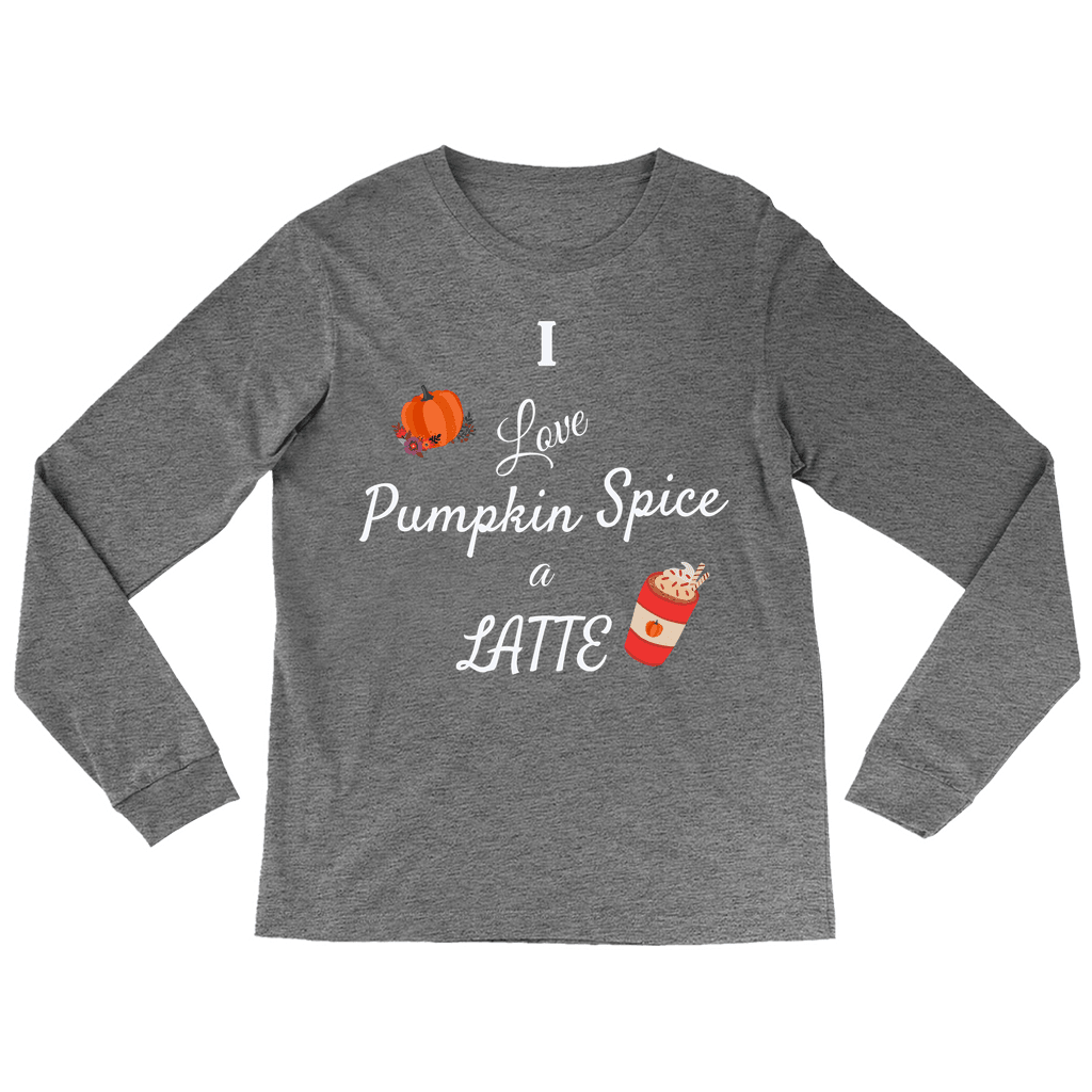 I Love Pumpkin Spice a Latte Long Sleeve Tee - Sharp Tact Kreativ | Tees & Gifts with Encouraging Messages to Brighten Your Day with a Bit of Wit
