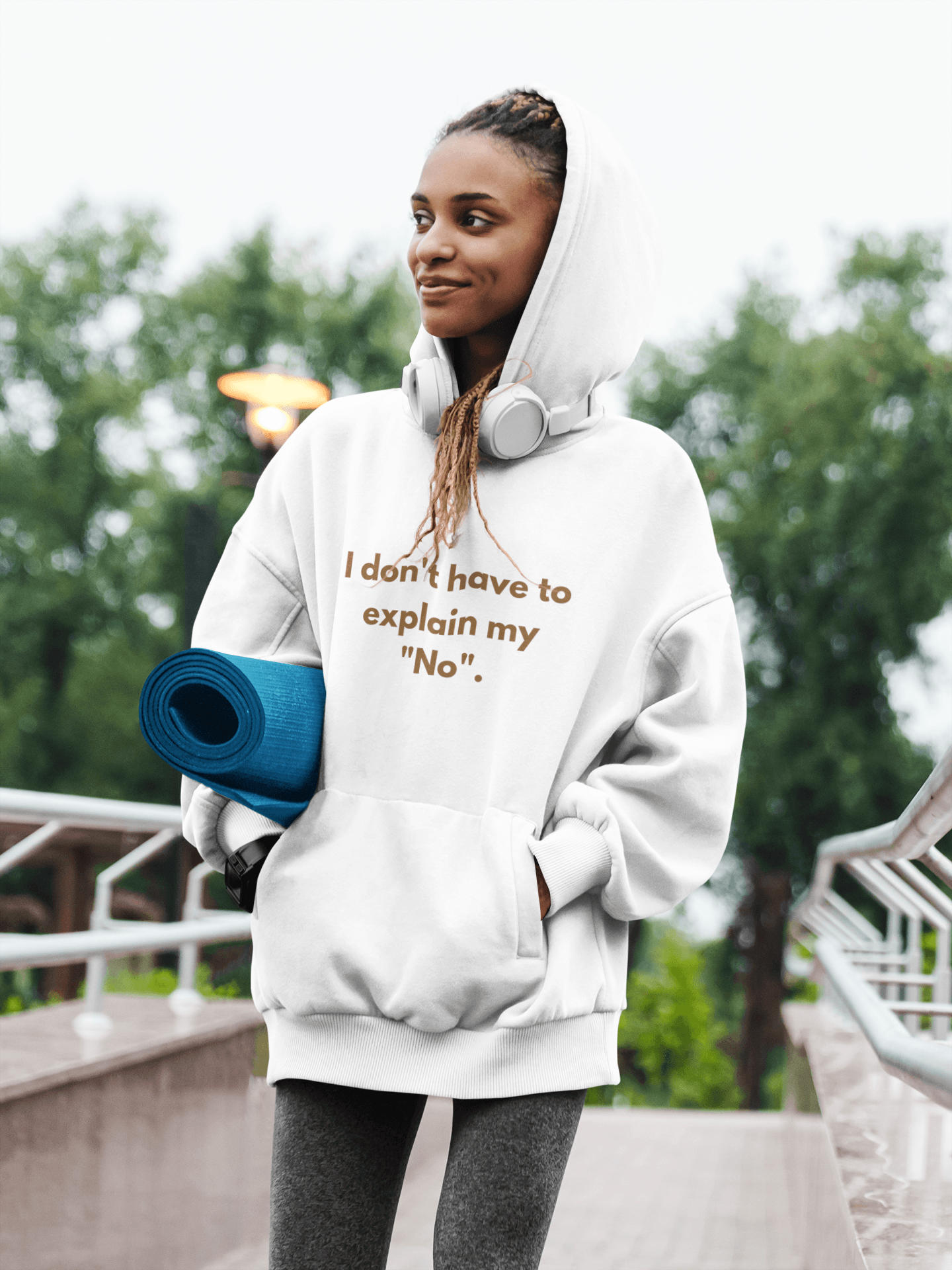 I Don't Have to Explain My "No" Hoodie - Sharp Tact Kreativ | Tees & Gifts with Encouraging Messages to Brighten Your Day with a Bit of Wit