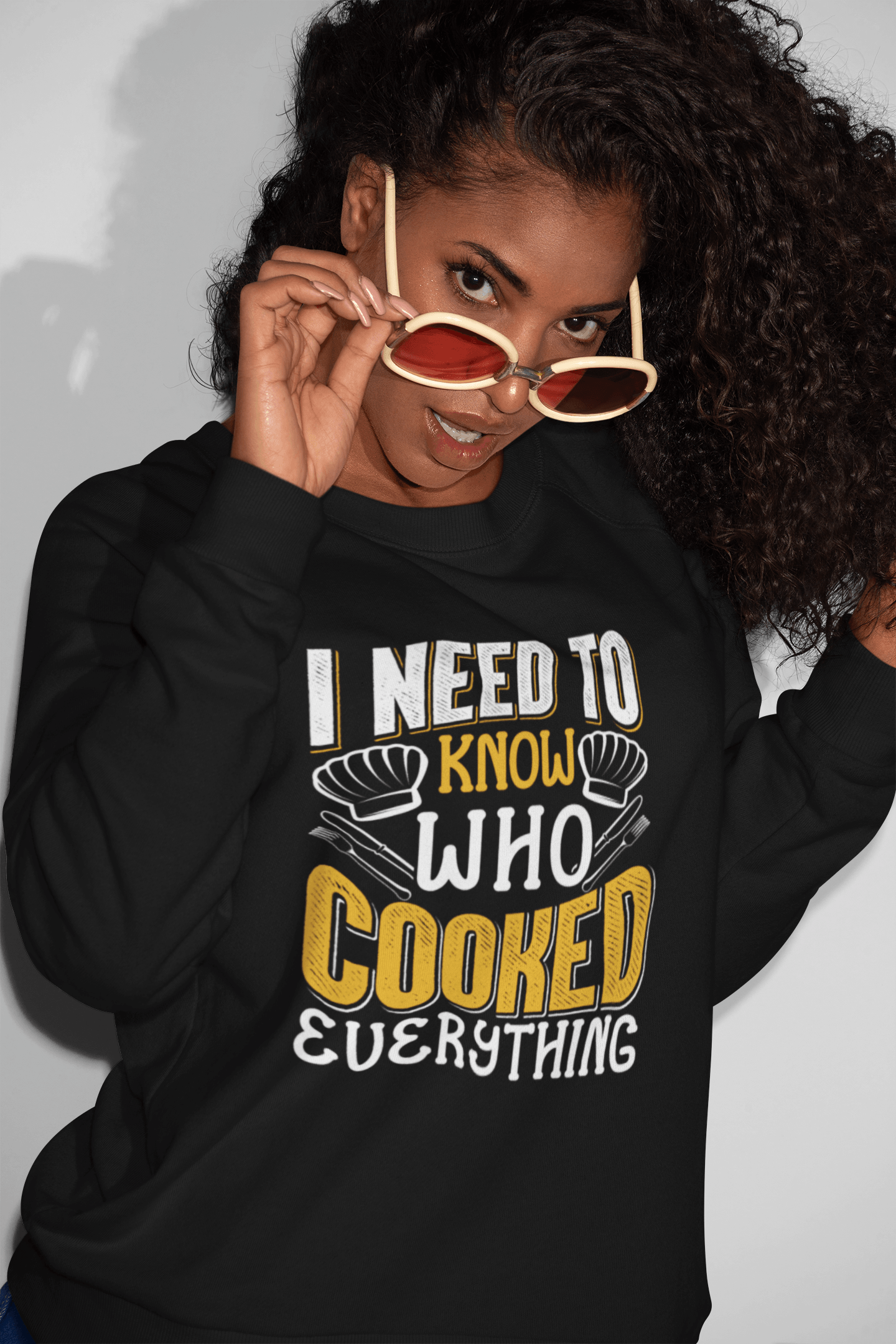 I Need to Know Who Cooked Everything Sweatshirt - Sharp Tact Kreativ | Tees & Gifts with Encouraging Messages to Brighten Your Day with a Bit of Wit