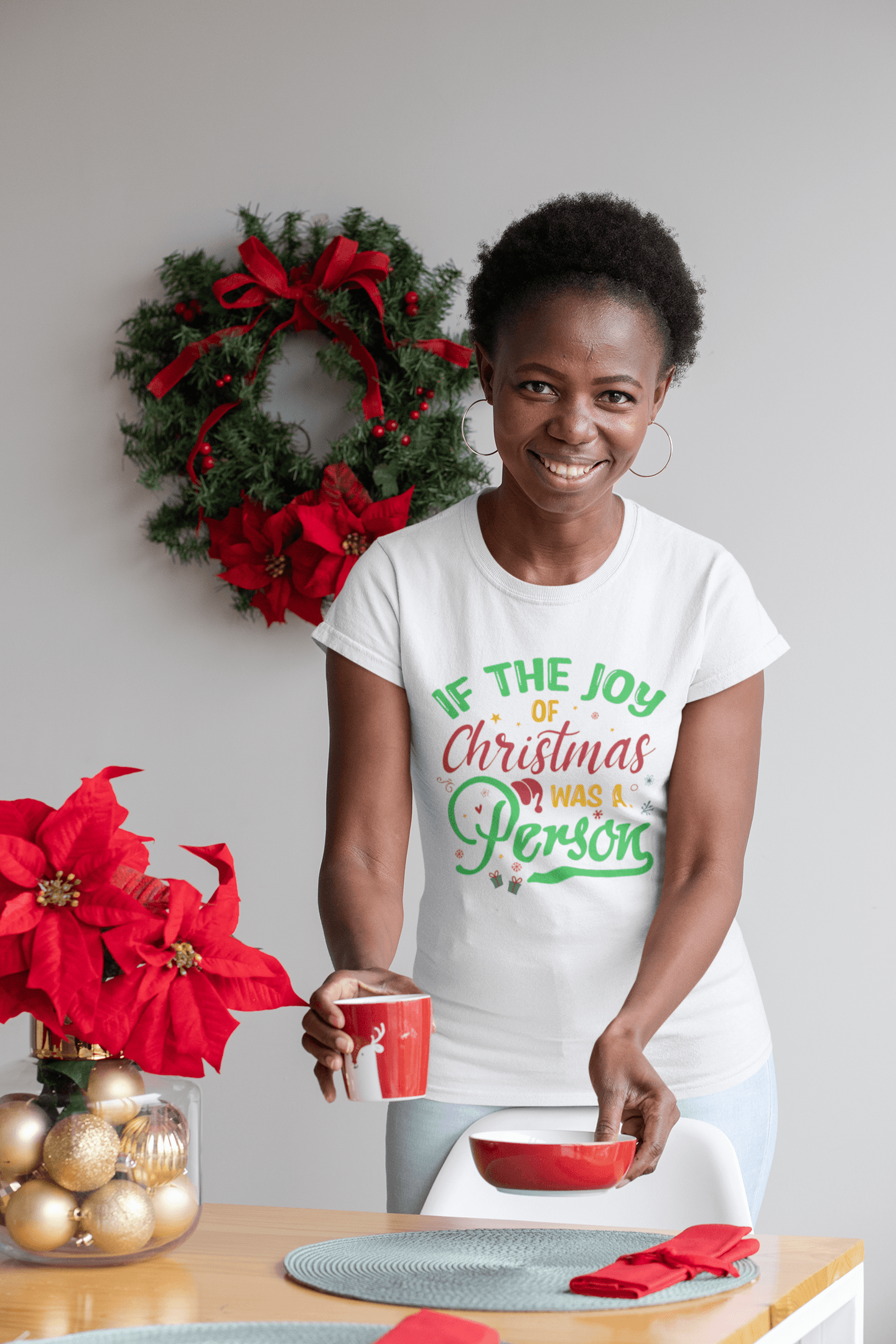 If the Joy of Christmas was a Person Tee - Sharp Tact Kreativ | Tees & Gifts with Encouraging Messages to Brighten Your Day with a Bit of Wit