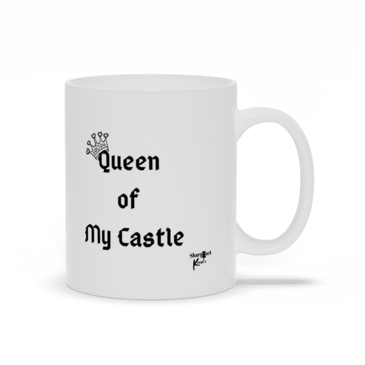 Queen of My Castle Mug - Sharp Tact Kreativ | Tees & Gifts with Encouraging Messages to Brighten Your Day with a Bit of Wit