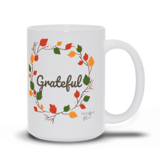 Grateful 15 oz Mug - Sharp Tact Kreativ | Tees & Gifts with Encouraging Messages to Brighten Your Day with a Bit of Wit