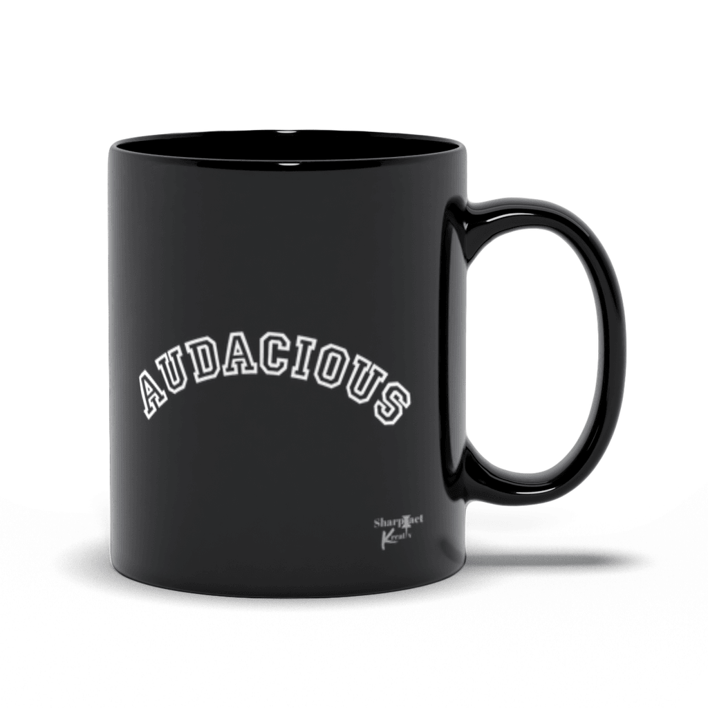 Audacious Ceramic Mug (Black) - Sharp Tact Kreativ | Tees & Gifts with Encouraging Messages to Brighten Your Day with a Bit of Wit